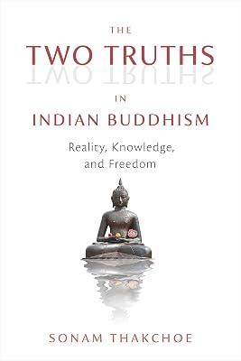 The Two Truths in Indian Buddhism by Thakchoe, Sonam | Paperback | Philosophy 2