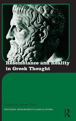 Resemblance and Reality in Greek Thought: Essays in Honor of Peter M. Smith (Routledge Monographs in Classical Studies, 24) | Hardcover | History 2