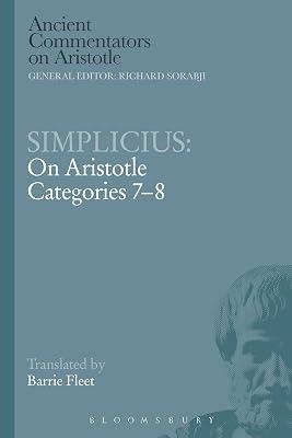 Simplicius: On Aristotle Categories 7-8 (Ancient Commentators on Aristotle) by Fleet, Barrie | Paperback | Philosophy 2