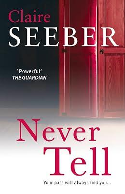 Never Tell: A Gripping Psychological Thriller Set in the Shadows of Oxford by Seeber, Claire | Paperback | Thriller 2