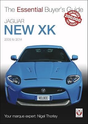 Essential Buyers Guide Jaguar New Xk 2005-2014 by Thorley, Nigel | Paperback | Motor Cars: General Interest 2