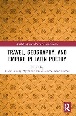 Travel, Geography and Empire in Latin Poetry (Routledge Monographs in Classical Studies) | Paperback | History 2