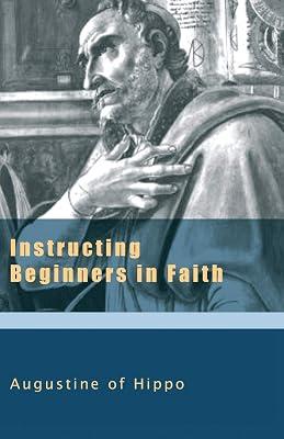 Instructing Beginners in Faith: v. 5 (The Works of Saint Augustine: a Translation for the 21st Century) by Augustine, Edmund | Paperback | Christianity 2