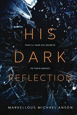His Dark Reflection: A gripping tale of love, secrets and murder by Michael Anson, Marvellous | Hardcover | Thriller 2