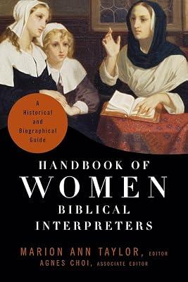 Handbook of Women Biblical Interpreters – A Historical and Biographical Guide by Taylor, Marion Ann; Choi, Agnes | Paperback | Biblical Studies & Exegesis 2