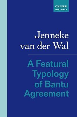 A Featural Typology of Bantu Agreement (Rethinking Comparative Syntax) by Van Der Wal, Jenneke | Hardcover | Language Arts & Disciplines 2
