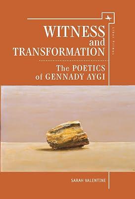 Witness and Transformation: The Poetics of Gennady Aygi (Liber Primus) by Valentine, Sarah | Hardcover | Literary Criticism 2