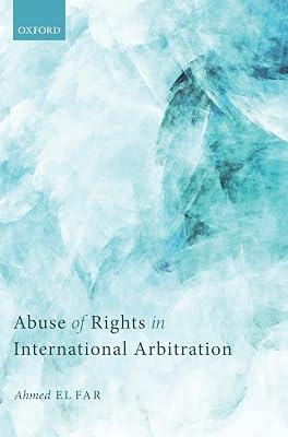 Abuse of Rights in International Arbitration by Ahmed El Far | Hardcover | International Arbitration 2
