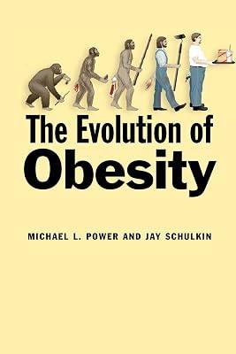 The Evolution of Obesity by Power, Michael L.; Schulkin, Jay | Paperback | Science 2