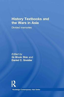 History Textbooks and the Wars in Asia: Divided Memories (Routledge Contemporary Asia Series, 31) | Hardcover | History 2