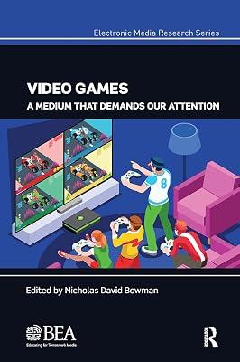 Video Games: A Medium That Demands Our Attention (Electronic Media Research Series) | Paperback | The Arts: General Topics 2