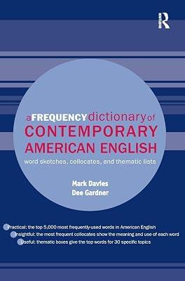 A Frequency Dictionary of American English: Word Sketches Collocates and Thematic Lists (Routledge Frequency Dictionaries) by Davies, Mark; Gardner, Dee | Hardcover | Language Study 2