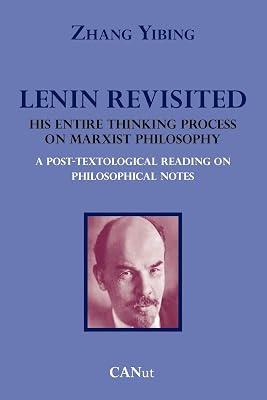 Lenin Revisited. His Entire Thinking Process on Marxist Philosophy. A Post-textological Reading of Philosophical Notes by Yibing, Zhang | Paperback | Reference Works 2