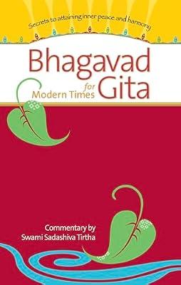 Bhagavad Gita for Modern Times: Secrets to Attaining Inner Peace and Harmony by Tirtha, Swami Sadashiva | Paperback | Religion