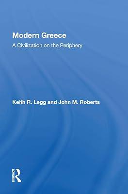 Modern Greece: A Civilization on the Periphery by Legg, Keith R.; Roberts, John M. | Hardcover | Political Science 2