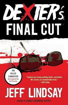 Dexter's Final Cut: Dexter Morgan (7) (Dexter Series) by Lindsay, Jeff | Paperback | Fiction 2