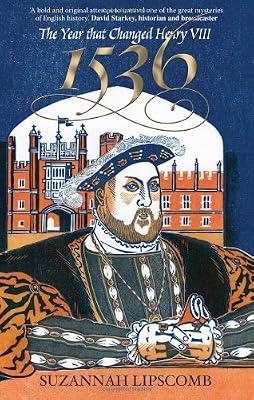1536: The Year that Changed Henry VIII by Lipscomb, Suzannah | Hardcover | United Kingdom