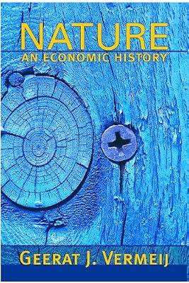 Nature – An Economic History by Vermeij, Geerat J | Hardcover | The Environment