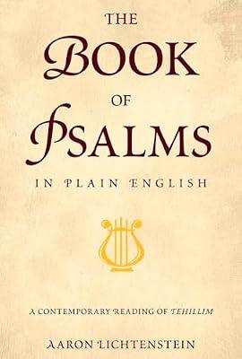 The Book of Psalms in Plain English: A Contemporary Reading of Tehillim by Lichtenstein, Aaron | Hardcover | Reference