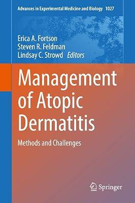 Management of Atopic Dermatitis: Methods and Challenges: 1027 (Advances in Experimental Medicine and Biology) | Hardcover | Dermatology 2