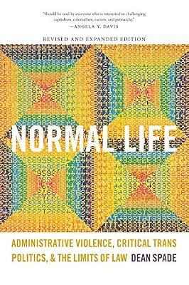 Normal Life: Administrative Violence, Critical Trans Politics, and the Limits of Law by Spade, Dean | Hardcover | Gender Studies: Transgender & Intersex