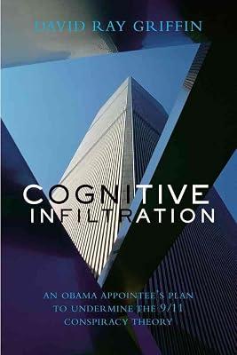 Cognitive Infiltration: An Obama Appointee's Plan to Undermine the 9/11 Conspiracy Theory by Griffin, David Ray | Paperback | Political Science 2