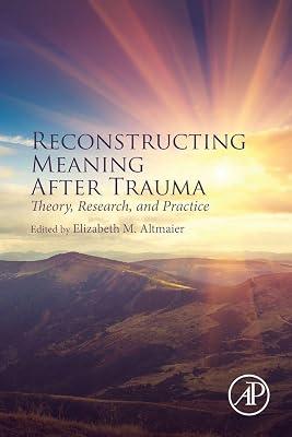 Reconstructing Meaning After Trauma: Theory, Research, and Practice | Paperback | Psychotherapy 2