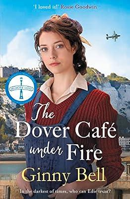 The Dover Cafe Under Fire by Bell, Ginny | Paperback | Second World War Fiction