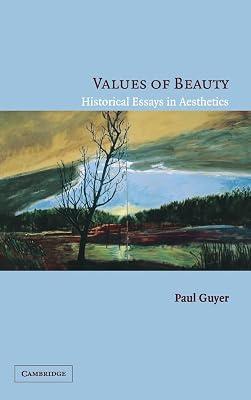 Values of Beauty: Historical Essays in Aesthetics by Guyer, Paul | Hardcover | Philosophy 2