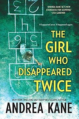 The Girl Who Disappeared Twice by Kane, Andrea | Hardcover | Fiction