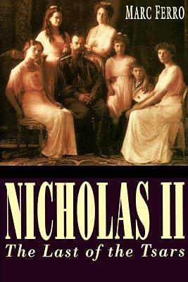 Nicholas II: Last of the Tsars by Ferro, Marc | Paperback | Biography: Royalty 2