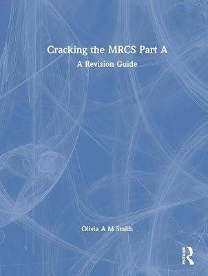 Cracking the MRCS Part A: A Revision Guide by Smith, Olivia A M | Hardcover | General Surgery 2