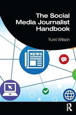 The Social Media Journalist Handbook by Wilson, Yumi | Paperback | Language Arts & Disciplines 2