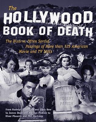 The Hollywood Book of Death: The Bizarre, Often Sordid, Passings of More than 125 American Movie and TV Idols (NTC SELF-HELP) by Parish, James Robert | Paperback | Social Science 2