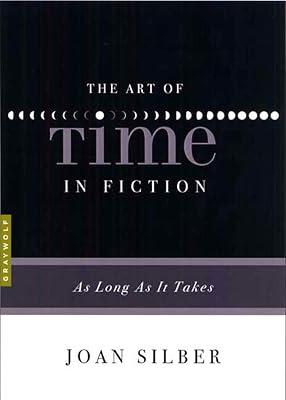 The Art of Time in Fiction: As Long as It Takes by Silber, Joan | Paperback | Language Arts & Disciplines 2