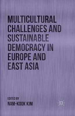 Multicultural Challenges and Sustainable Democracy in Europe and East Asia by UNKNOWN | Paperback | Cultural Studies 2