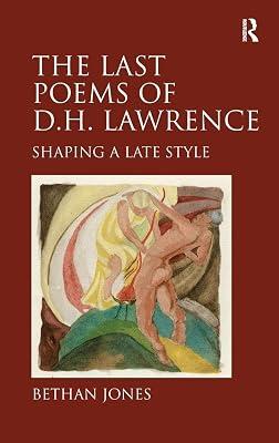 The Last Poems of D.H Lawrence: Shaping a Late Style by Jones, Bethan | Hardcover | Literary Criticism 2