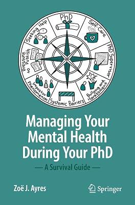 Managing your Mental Health during your PhD: A Survival Guide by Ayres, Zoë J. | Paperback | Clinical Psychology 2