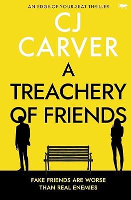 A Treachery of Friends by Carver, Cj | Paperback | Thriller 2
