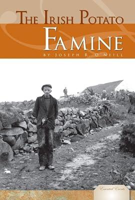 The Irish Potato Famine (Essential Events) by O'neill, Joseph R. | Library | Young Adult Nonfiction 2
