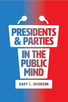 Presidents and Parties in the Public Mind by Jacobson, Gary | Paperback | Political Parties 2
