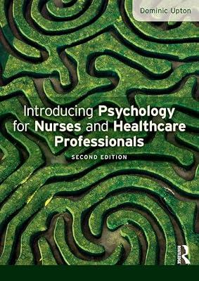 Introducing Psychology for Nurses and Healthcare Professionals by Upton, Dominic | Paperback | Medical