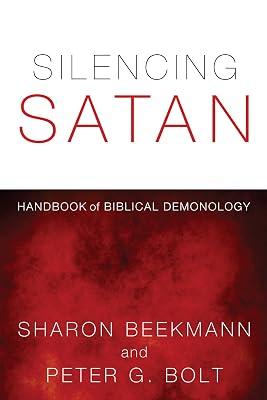 Silencing Satan: Handbook of Biblical Demonology by Beekmann, Sharon; Bolt, Peter G. | Paperback | Christianity 2
