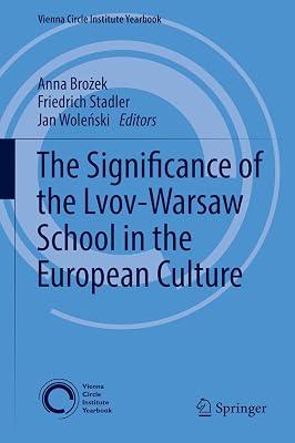 The Significance of the Lvov-Warsaw School in the European Culture: 21 (Vienna Circle Institute Yearbook) | Hardcover | History Of Western Philosophy 2