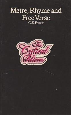 Metre, Rhyme and Free Verse (Critical Idiom S.) by Fraser, G. S. | Paperback | Literary Studies: Poetry & Poets 2