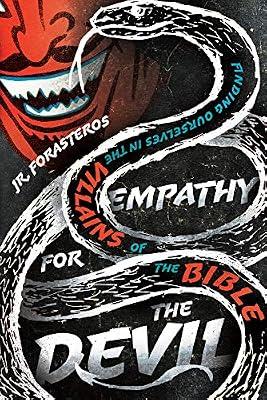 Empathy for the Devil - Finding Ourselves in the Villains of the Bible by Forasteros, Jr. | Paperback | Biography: Religious & Spiritual