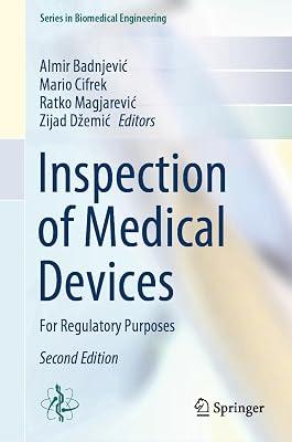 Inspection of Medical Devices: For Regulatory Purposes (Series in Biomedical Engineering) | Hardcover | Medical Equipment & Techniques 2