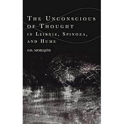The Unconscious of Thought in Leibniz, Spinoza, and Hume (Cycles) by Morejon, Gil | Hardcover | Philosophy 2