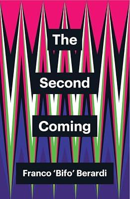 The Second Coming (Theory Redux) by Berardi, Franco | Hardcover | Political Science And Theory