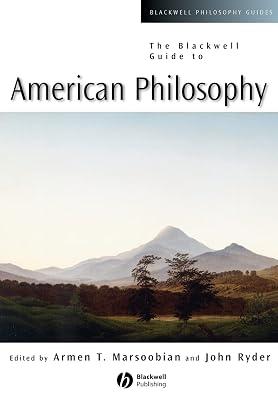 The Blackwell Guide to American Philosophy: 25 (Blackwell Philosophy Guides) | Paperback | Philosophy 2